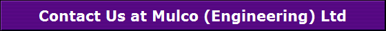 Contact Us at Mulco (Engineering) Ltd